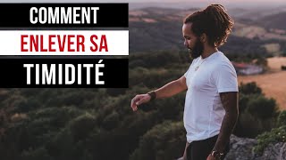 COMMENT ENLEVER SA TIMIDITÉ [upl. by Schilling]