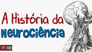 HISTÓRIA DA NEUROCIÊNCIA  Neurofuncional [upl. by Patt66]