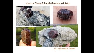 How to Clean and Polish Garnet Crystals in Matrix [upl. by Brenza885]