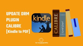 Convert Kindle to PDF update DRM plugin 2020 version Calibre remove locked by DRM or protection [upl. by Gnouhk]