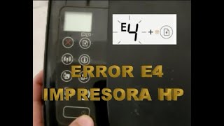 error e4 impresora hp [upl. by Claiborne]