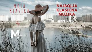 Najbolja klasična muzika 11  15  Best classical music ever  Najpoznatija dela klasike [upl. by Ataynik]