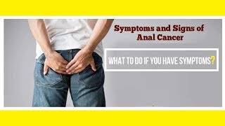 7 Signs and Symptoms of Anal Cancer [upl. by Balthazar350]