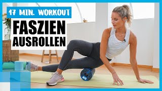 17 MIN Faszientraining Das BlackrollWorkout gegen Muskelkater  mit Kaya Renz 🧘‍♀️ [upl. by Johppah]