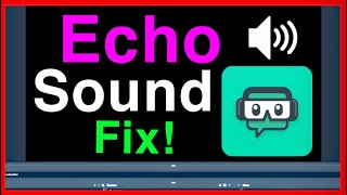 Streamlabs OBS How to Fix ECHO SOUND New Easy [upl. by Amolap340]