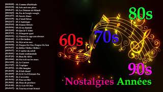 Nostalgies Les Plus Belles Chansons Francaises Années 60 70 80 90 [upl. by Naillil446]