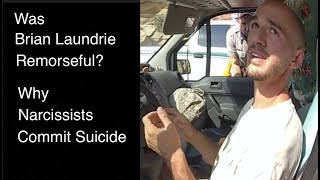 Was Brian Laundrie Remorseful Why Narcissists Commit Suicide [upl. by Aguie]