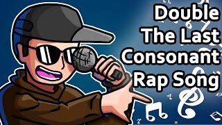 Double the Last Consonant Spelling Rule Song [upl. by Anirok]