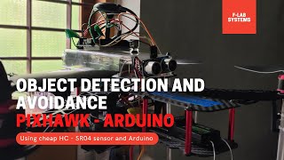 Object Detection and Avoidance  PIXHAWK  ARDUINO  HC SR04 [upl. by Eisle646]