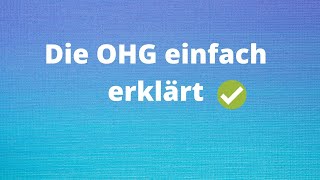 Die OHG einfach erklärt [upl. by Nnylireg]