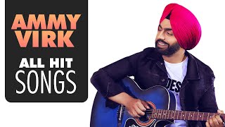 Ammy Virk Songs  Jukebox  Punjabi Songs [upl. by Tocci]