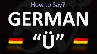 How to Pronounce Ü  The German Umlaut Ü [upl. by Puttergill264]