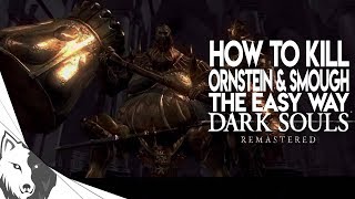 How To Kill Ornstein amp Smough  Dark Souls Remastered Boss Guide [upl. by Enomis]