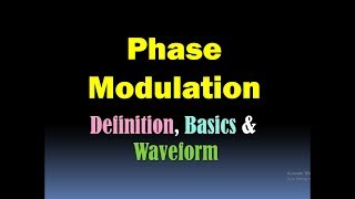 Phase Modulation Basics Definition and Waveform HD [upl. by Yahsal]