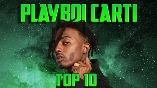 The Top 10 Playboi Carti Songs INCLUDING LEAKS [upl. by Neitsirhc]