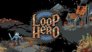 Loop Hero  Grimdark Medieval Post Apocalyptic RPG [upl. by Drobman]