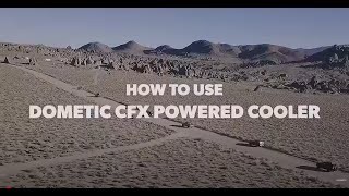 DOMETIC  How To Operate Your CFX Powered Cooler [upl. by Hnib963]