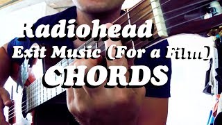 Guitar chords Radiohead  Exit Music For a Film [upl. by Eve]