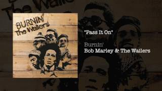 Pass It On 1973  Bob Marley amp The Wailers [upl. by Schwinn]