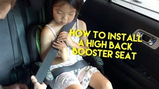 Booster Seats Properly Installing a High Back Booster Seat [upl. by Jon]