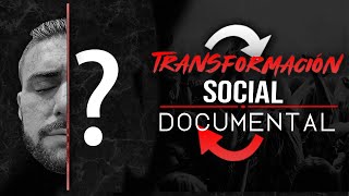 TRANSFORMACIÓN SOCIAL EL DOCUMENTAL Por Álvaro Reyes [upl. by Neddie]