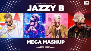 Jazzy B Mega Mashup  Birthday Special  Latest Punjabi Songs 2021  IDMedia [upl. by Bertha]