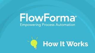 FlowForma Process Automation How It Works [upl. by Nyrek]