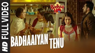 Full Song Badhaaiyan Tenu  Badhaai Ho  Ayushmann Khurrana Sanya Malhotra  Tanishk Bagchi [upl. by Eloise]