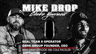 SEAL Team 6 Operator GBRS Group CEO Cole Fackler  Mike Ritland Podcast Episode 100 [upl. by Nyrak]