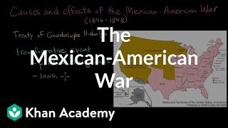 The MexicanAmerican War  AP US History  Khan Academy [upl. by Sander]