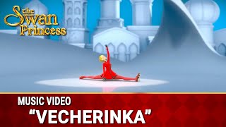 Vecherinka  The Swan Princess Kingdom of Music  Music Video [upl. by Gerty]