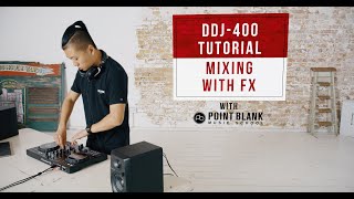 DDJ400 Tutorials Mixing with FX [upl. by Maurie]