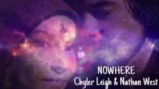 NOWHERE  Chyler Leigh amp Nathan West [upl. by Dent]