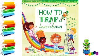 How To Trap A Leprechaun  St Patricks Day Kids Books [upl. by Noram]