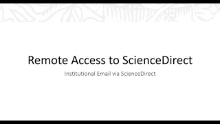 Remote Access to ScienceDirect Using Your Institutional Email [upl. by Leahcimrej]