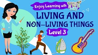 Living and Non Living Things  Science  Grade 2 amp 3  TutWay [upl. by Enaile]