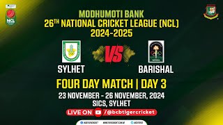 LIVE FOURDAY MATCH  Day 03  Sylhet vs Barishal  SICS Sylhet  Modhumoti Bank NCL 20242025 [upl. by Leff626]