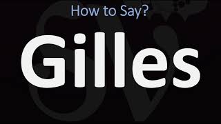 How to Pronounce Gilles CORRECTLY [upl. by Amsirp]