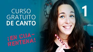 Curso de CANTO gratuito para la cuarentena  Clase 1 [upl. by Dnalrah]