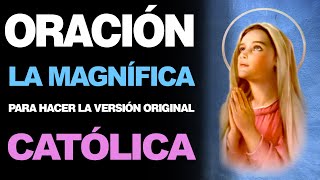 🙏 Oración de la Magnífica CATÓLICA COMPLETA – VERSIÓN ORIGINAL 🙇‍️ [upl. by Huei]