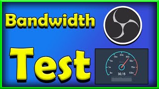 How To Test Your Bandwidth In OBS For All Streaming Services [upl. by Ybanrab313]