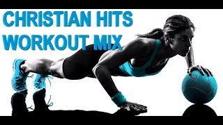 Number 1 Christian Hits Workout  Dance Mix [upl. by Nairadal]