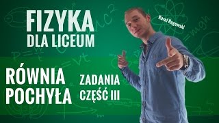 Fizyka  Równia pochyła część III [upl. by Berghoff]