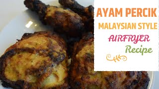 AYAM PERCIK AIRFRYER RECIPE  HOW TO MAKE Malaysian Grilled Chicken [upl. by Aleahc812]