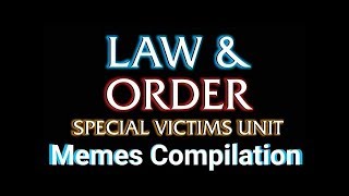 Law and Order Meme Compilation [upl. by Anasxor291]