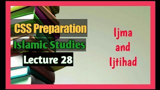 CSS  Islamic Studies Lecture 28  Ijma and Ijtihad  CSS Preparation at home [upl. by Annodahs484]