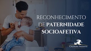 Reconhecimento de Paternidade Socioafetiva [upl. by Wakefield]