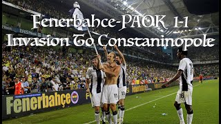 FenerbahcePAOK 11 Invasion To Constantinopole By Johnnyxatz [upl. by Tymon]