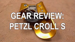 Petzl Croll S Chest Ascender Review [upl. by Enilraep]