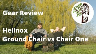 Helinox Chair One vs Ground Chair indepth comparison  Best lightweight camping chair [upl. by Mcmath]